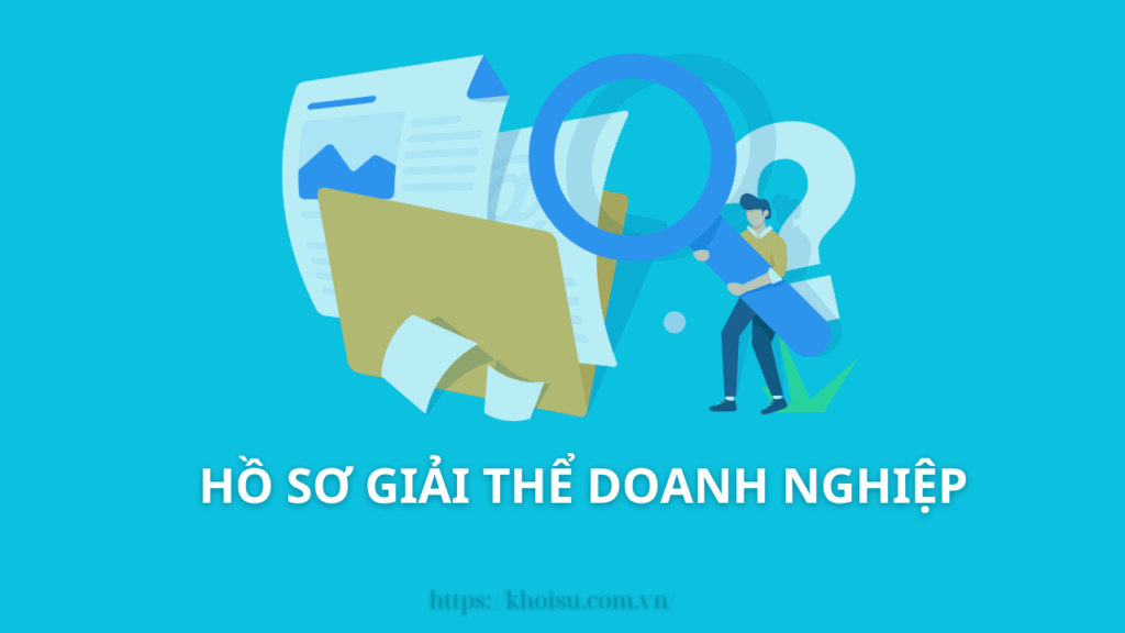 Hồ sơ giải thể doanh nghiệp