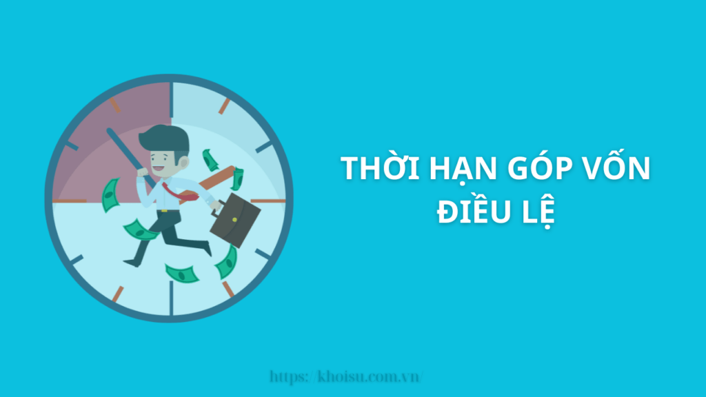 Thời hạn góp vốn điều lệ