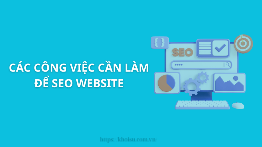 Các công việc cần làm để SEO website